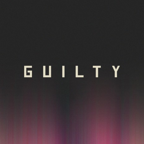 Guilty | Boomplay Music