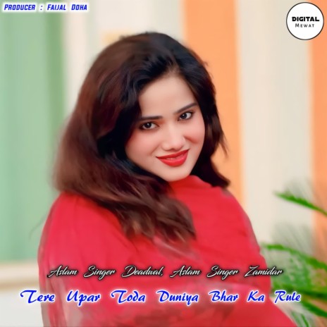 Tere Upar Toda Duniya Bhar Ka Rule ft. Aslam Singer Zamidar | Boomplay Music