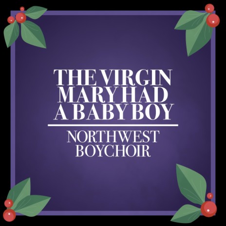 The Virgin Mary Had A Baby Boy | Boomplay Music