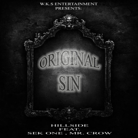 Original Sin ft. Hillside Banger, Sek 1 & Mr. Crow | Boomplay Music