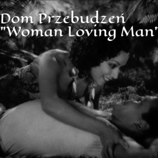 Woman Loving Man ft. Dom Przebudzeń & Richard Osband lyrics | Boomplay Music