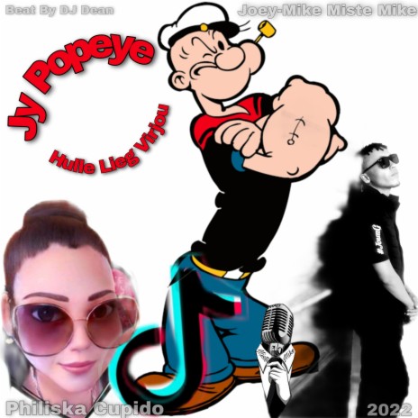 Philiska Cupido Jy Popeye ft. Dj Dean & Joey-Mike Miste Mike