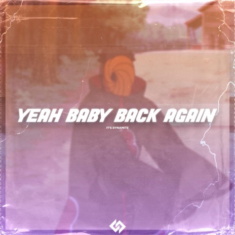 Yeah Baby Back Again | Boomplay Music