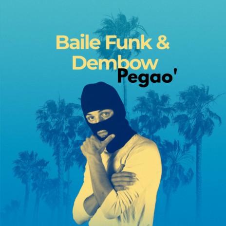 Baile Funk Y Dembow Pegao'