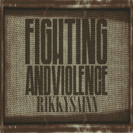 Fighting and Violence | Boomplay Music