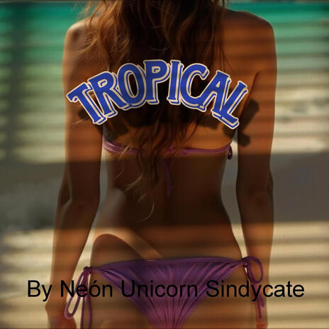 Tropical | Boomplay Music