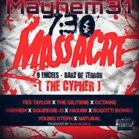 7:30 Massacre ft. Fes Taylor, The Gilitene, Octane, Squeegie-O & Haxaw | Boomplay Music