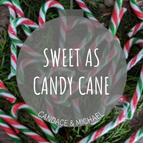 Sweet as Candy Cane | Boomplay Music