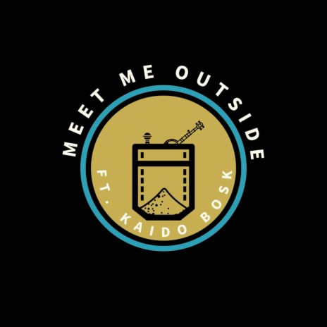 Meet Me Outside ft. Kaido Bosk