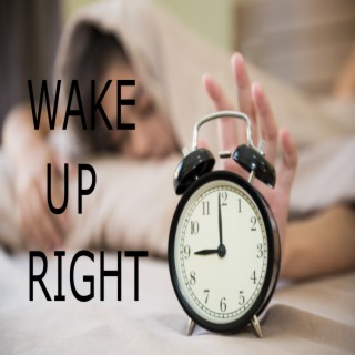 Wake Up Right