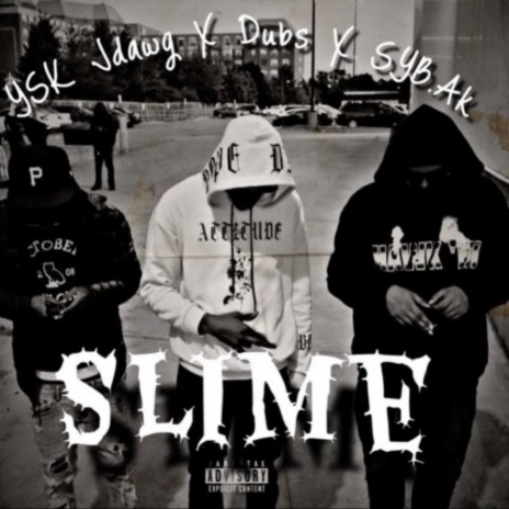 SLIME ft. Syb Ak & Ysk Jdawg | Boomplay Music