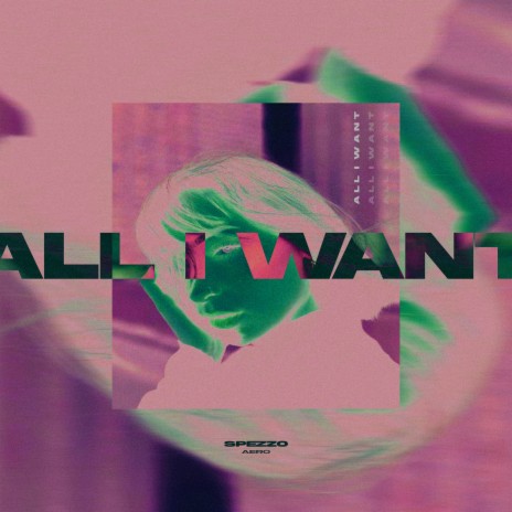 All I Want | Boomplay Music