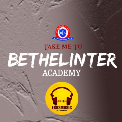 Bethelinter Academy | Boomplay Music