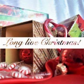 Long Live Christmas!