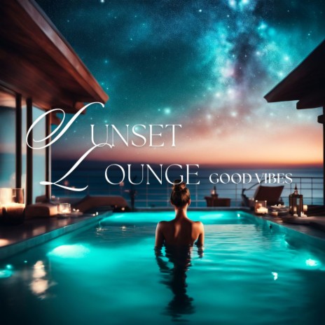 Sunset Lounge Good Vibes