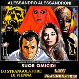 Suor Omicidi / Lo strangolatore di Vienna / Lady Frankenstein (Original Motion Picture Soundtrack)