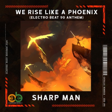 We Rise Like A Phoenix (Electro BEAT 90 Anthem) (Extended Mix) | Boomplay Music