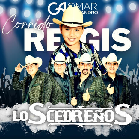 Corrido del Regis ft. Cedreños | Boomplay Music