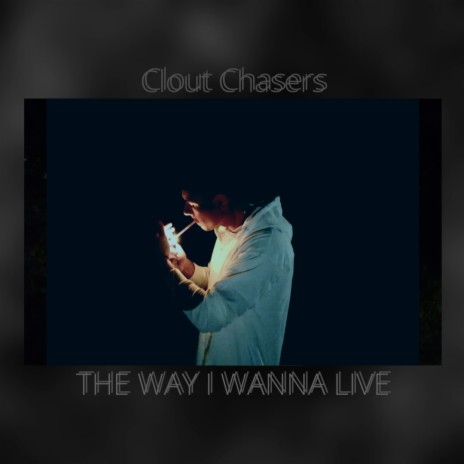 Clout Chasers | Boomplay Music