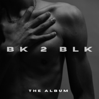 BK2BLK: The Album