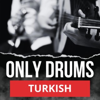 Only Drums Turkish