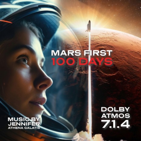 Mars First 100 Days (Original Motion Picture Soundtrack) (Dolby Atmos 7.1.4) | Boomplay Music