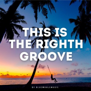 This Is The Right Groove