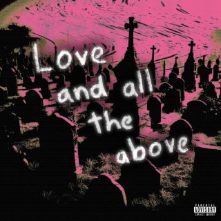 Love and all the above (Sped up version)