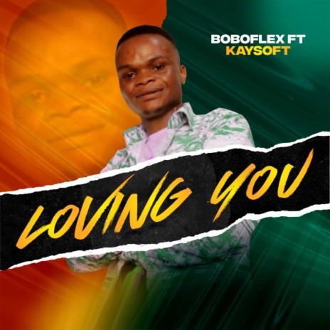 Loving You ft. KaySoft | Boomplay Music