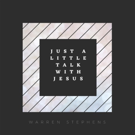 Just a Little Talk with Jesus | Boomplay Music