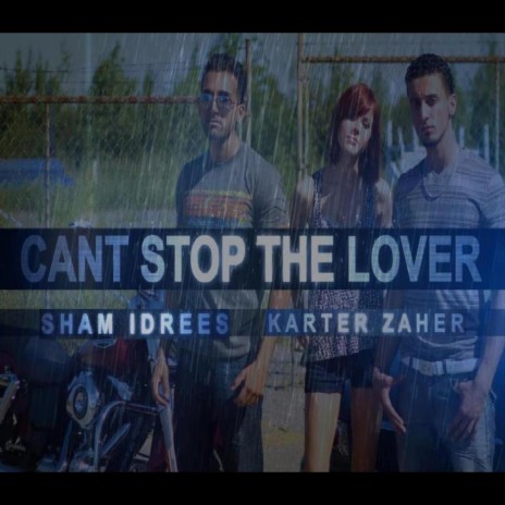 Can't Stop the Lover ft. Karter Zaher | Boomplay Music