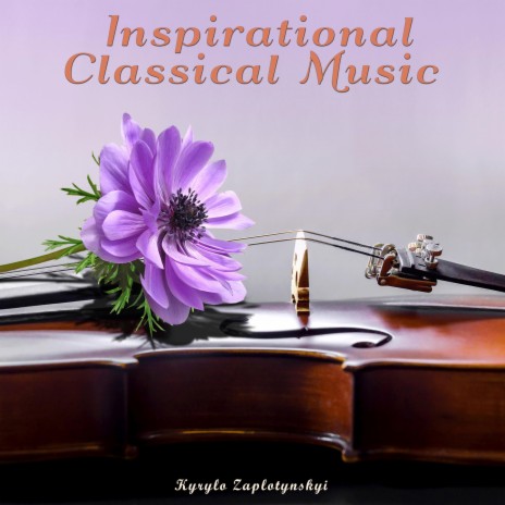 Inspirational Classical Music | Boomplay Music