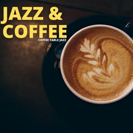 Jazz, Coffee & Tables | Boomplay Music