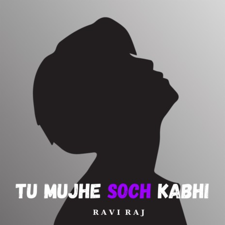 Tu Mujhe Soch Kabhi (Cover Version) | Boomplay Music