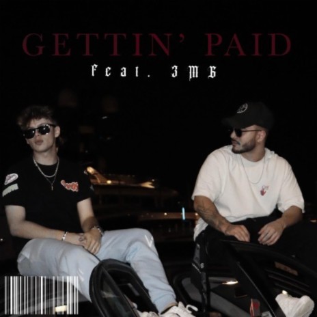 Gettin' Paid ft. 3mg | Boomplay Music