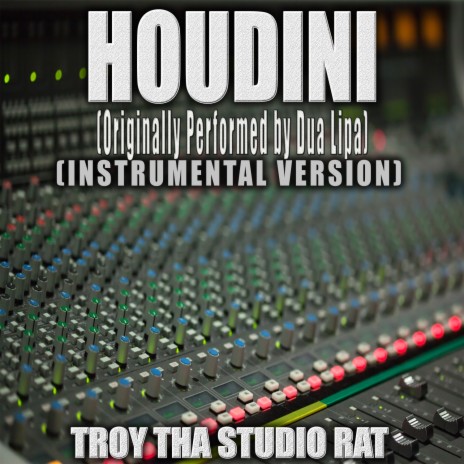 Houdini (Originally Performed by Dua Lipa) (Instrumental Version)