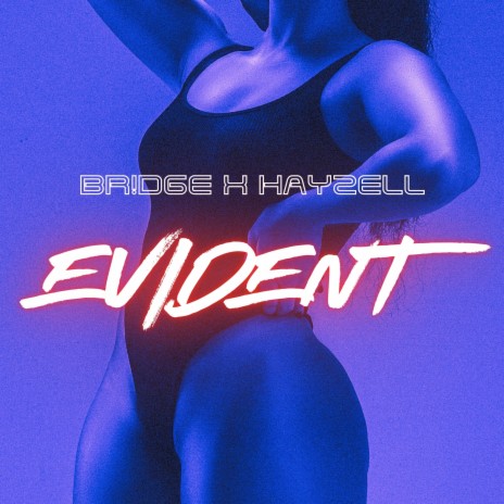 Evident ft. Hayzell | Boomplay Music