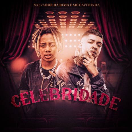 Vida de Celebridade ft. MC Caverinha | Boomplay Music