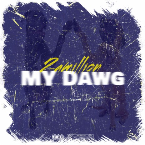 My Dawg | Boomplay Music