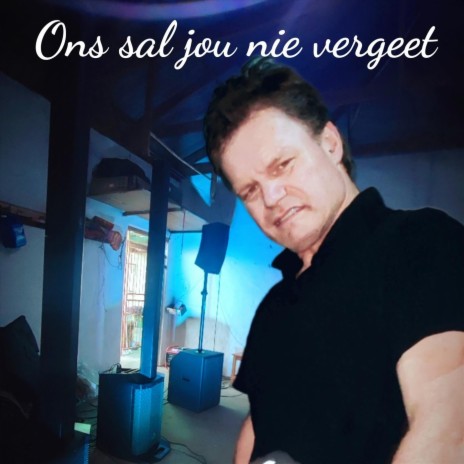 Ons Sal Jou Nie Vergeet | Boomplay Music