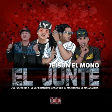 El Junte ft. Mandrake El Malocorita, El Fecho RD & El Experimento (Macgyver) | Boomplay Music