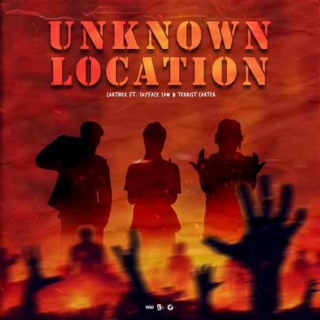 Unknown Location ft. Skyface SDW & Terrist Carter | Boomplay Music