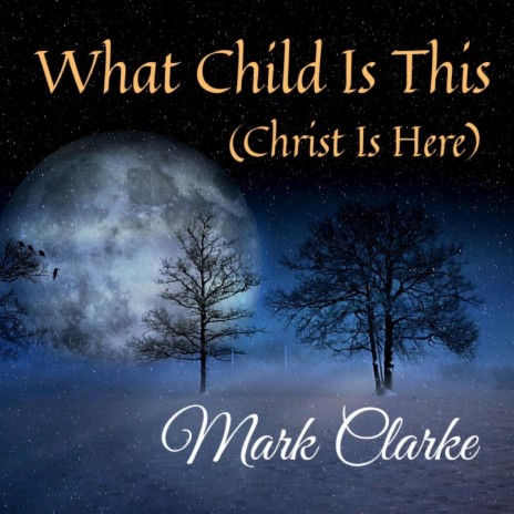 What Child Is This (Christ Is Here) | Boomplay Music