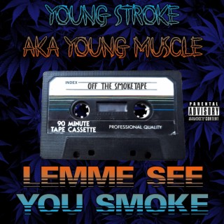 Lemme See You Smoke (Single Version)