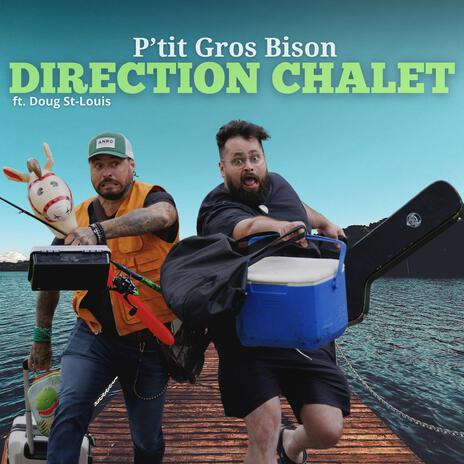 Direction chalet ft. Doug St-Louis | Boomplay Music