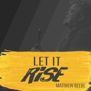 Let It Rise