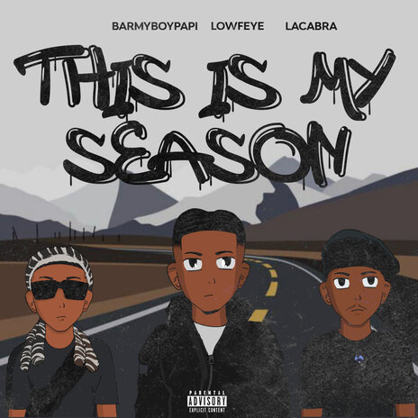 This is my season ft. Lowfeye & Lacabra | Boomplay Music