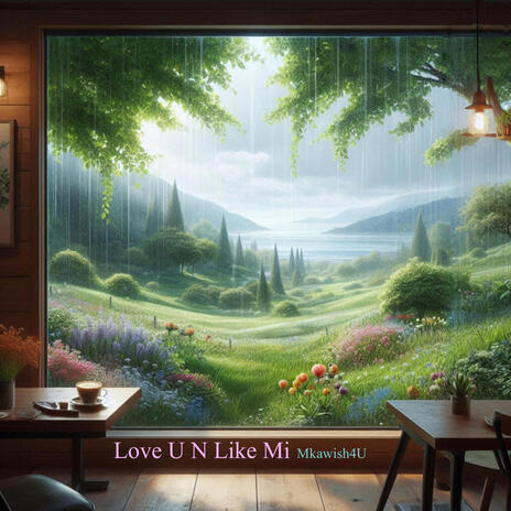 Love U N Like Mi | Boomplay Music