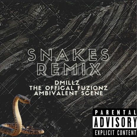 Snakes (Remix) ft. The Official FuZi0nZ & Ambivalent Scene | Boomplay Music