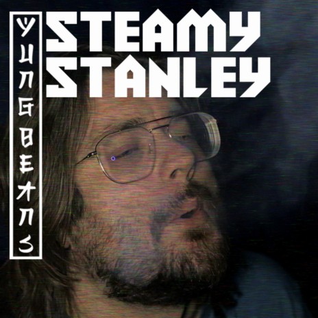 Steamy Stanley